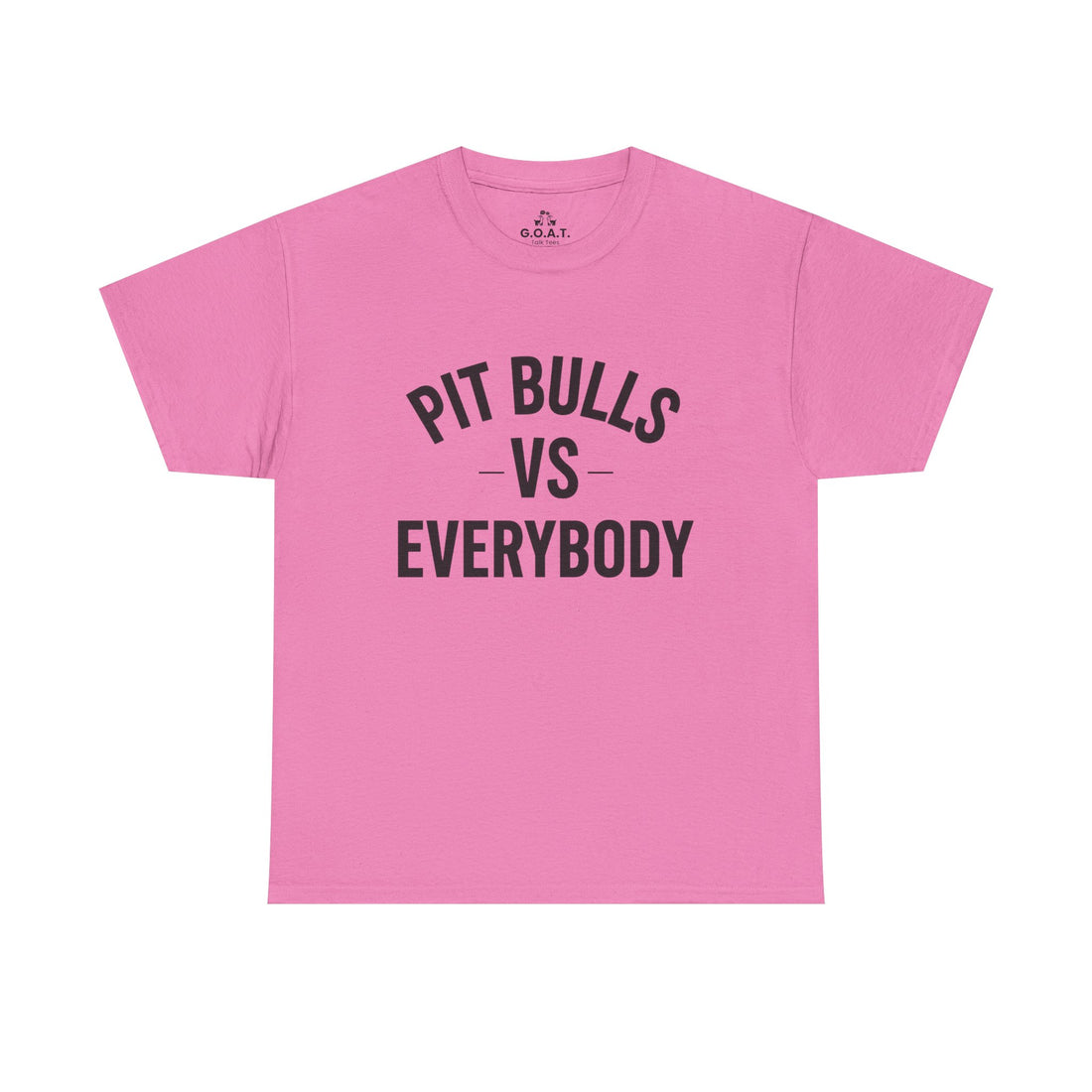 🐾Pit Bulls vs Everybody T-Shirt – I Love My Dog Series | G.O.A.T. Talk Tees Tee