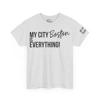 Boston My City is Everything T-Shirt