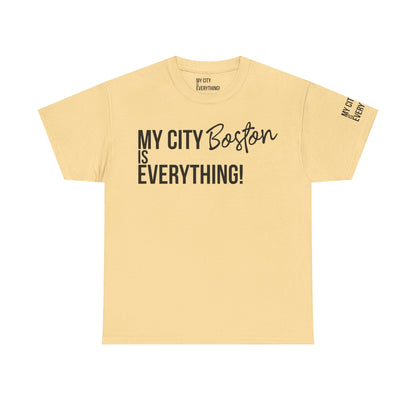 Boston My City is Everything T-Shirt
