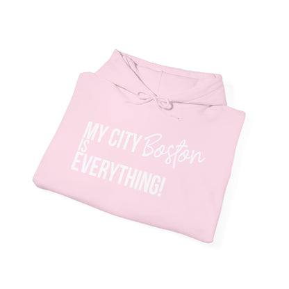 Boston Hoodie – My City Is Everything!