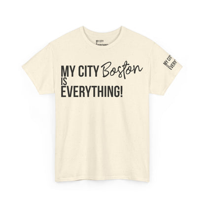 Boston My City is Everything T-Shirt