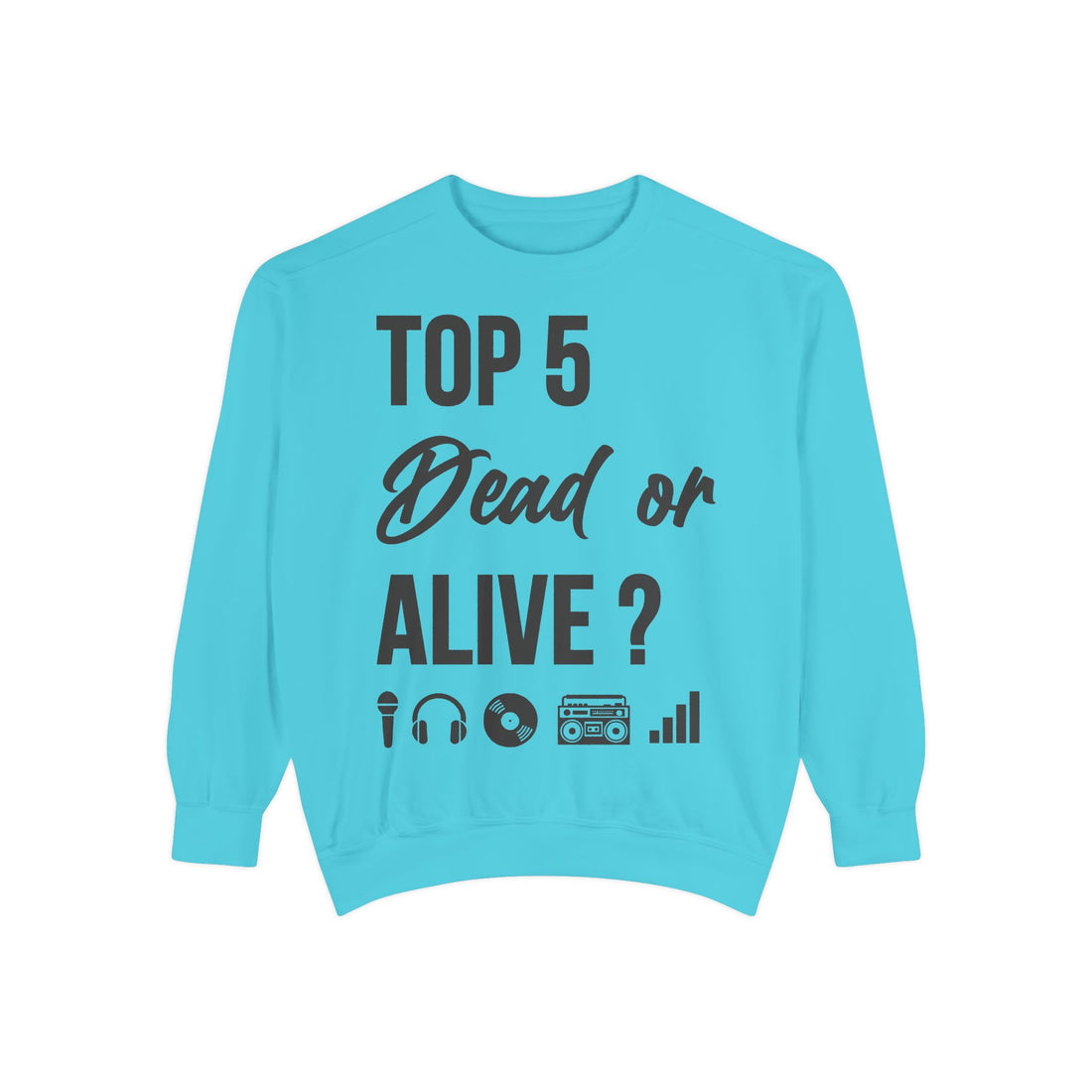 🔥 Top 5 Dead or Alive 🎤 Crewneck – Hip Hop Debate Sweatshirt | G.O.A.T. Talk Tees