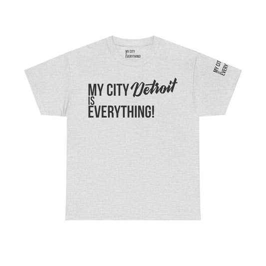Detroit My City is Everything T-Shirt – Motor City Pride Tee