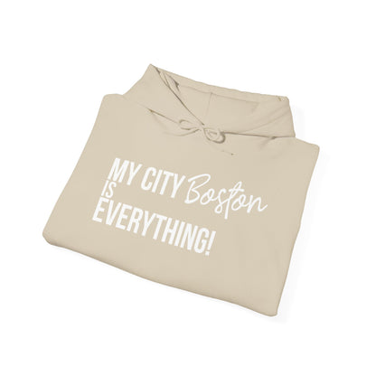 Boston Hoodie – My City Is Everything!