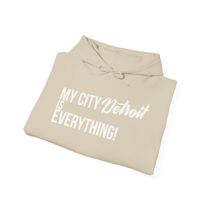 Detroit Hoodie – My City Is Everything!