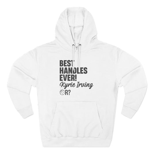 🏀 Best Handles Ever? Kyrie Irving Basketball Debate HOODIE | G.O.A.T. Talk Tees Limited Edition HOODIE