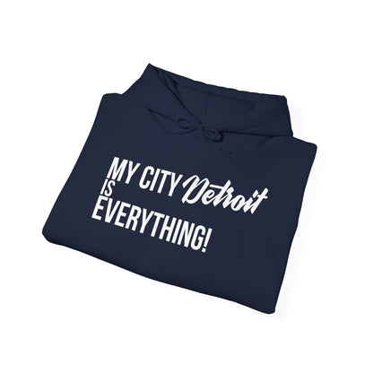 Detroit Hoodie – My City Is Everything!