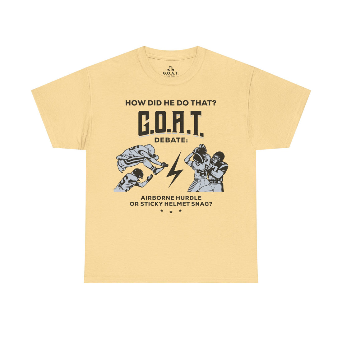 🏈⚡ G.O.A.T. Football Debate T-Shirt – Airborne Hurdle or Sticky Helmet Snag? | G.O.A.T. Talk Tees